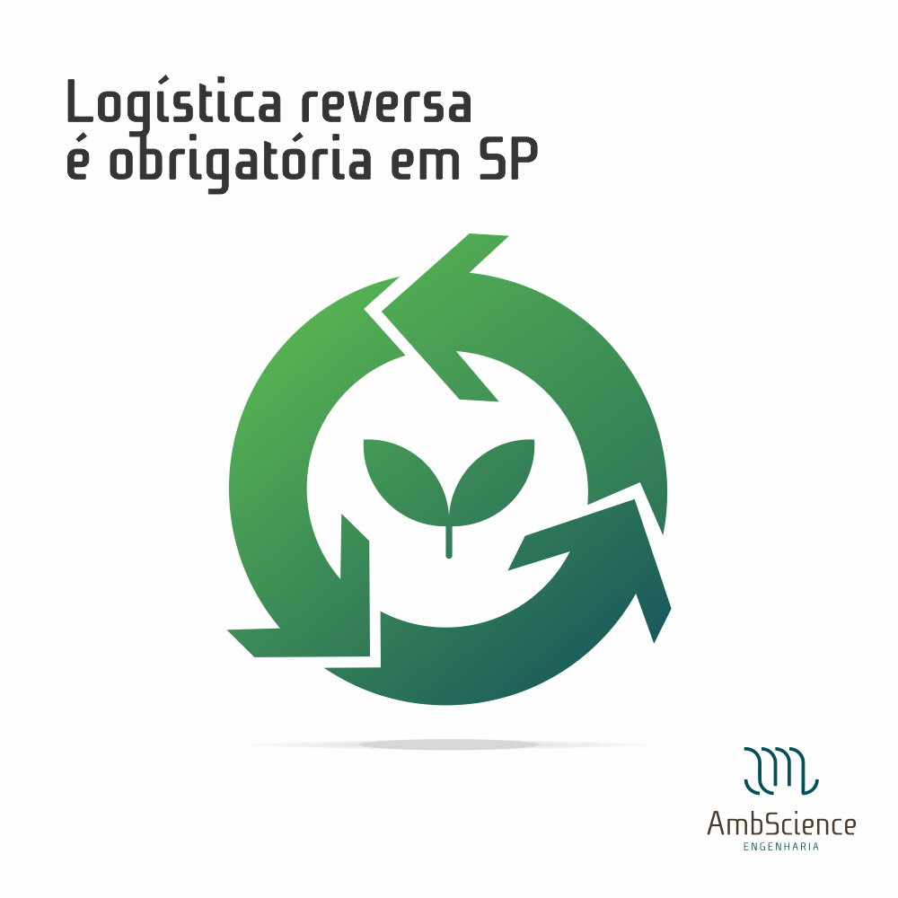 Logística reversa é obrigatória em SP AmbscienceAmbScience